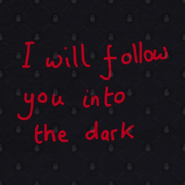 I will follow you into the dark by DigillusionStudio